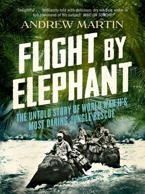 Title details for Flight by Elephant by Andrew Martin - Wait list